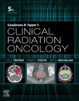 Gunderson & Tepper’s Clinical Radiation Oncology, Fifth Edition